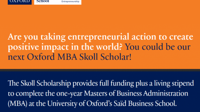 Skoll MBA Scholarship in Social Entrepreneurship at the University of oxford’s Saïd Business School